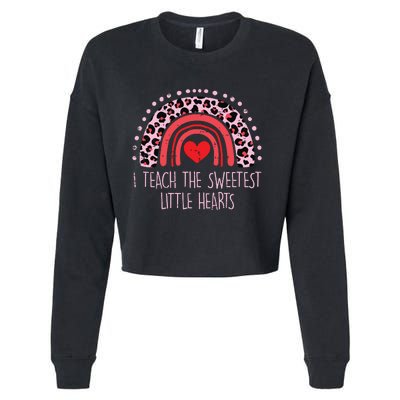 I Teach The Sweetest Hearts Rainbow Teacher Valentines Day Cropped Pullover Crew