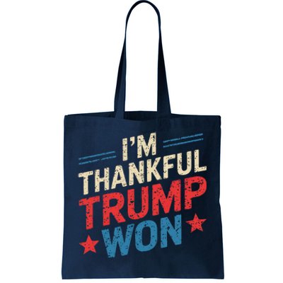 IM Thankful Trump Won Tote Bag