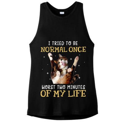 I Tried To Be Normal Once Worst Two Minutes Of My Life Ladies PosiCharge Tri-Blend Wicking Tank