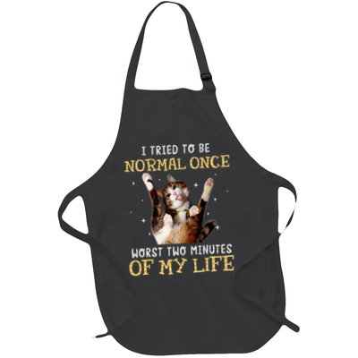 I Tried To Be Normal Once Worst Two Minutes Of My Life Apron