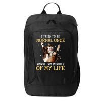 I Tried To Be Normal Once Worst Two Minutes Of My Life City Backpack