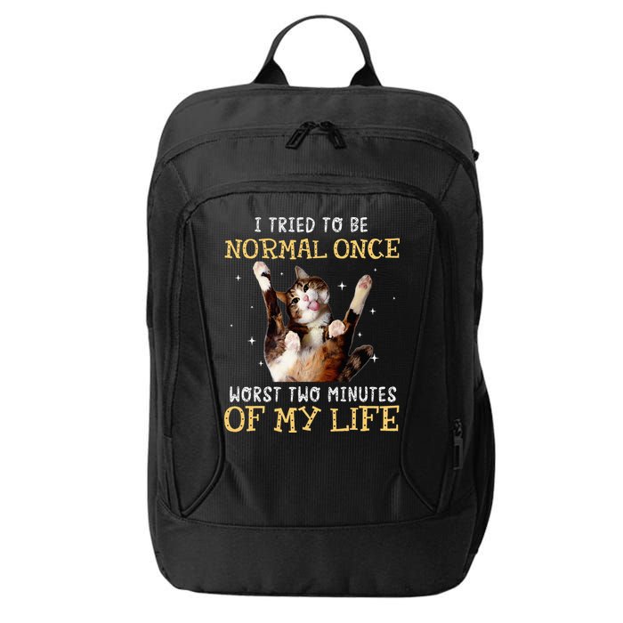 I Tried To Be Normal Once Worst Two Minutes Of My Life City Backpack