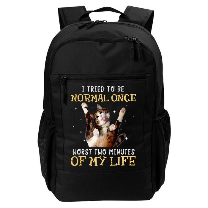 I Tried To Be Normal Once Worst Two Minutes Of My Life Backpack