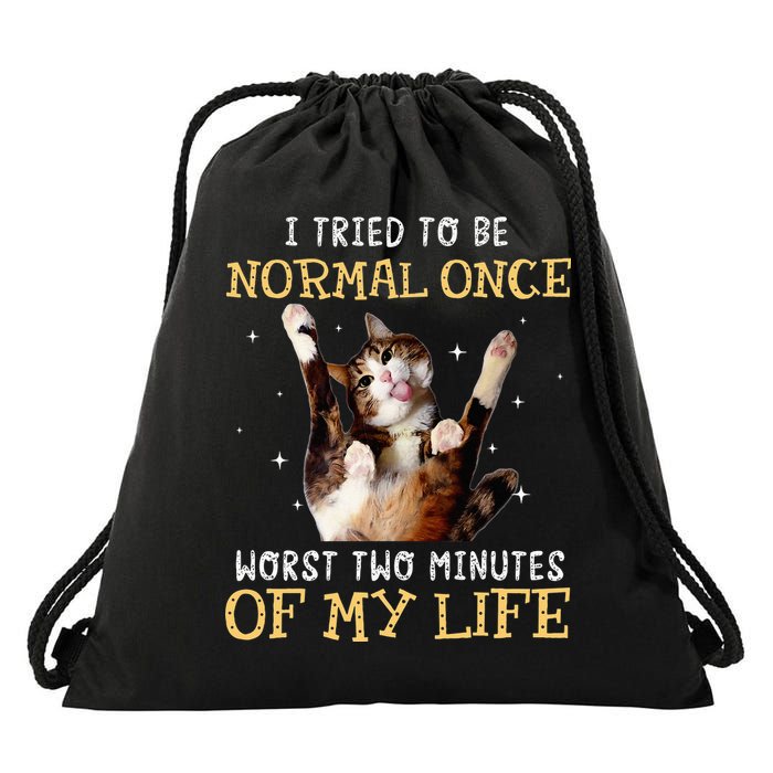 I Tried To Be Normal Once Worst Two Minutes Of My Life Drawstring Bag