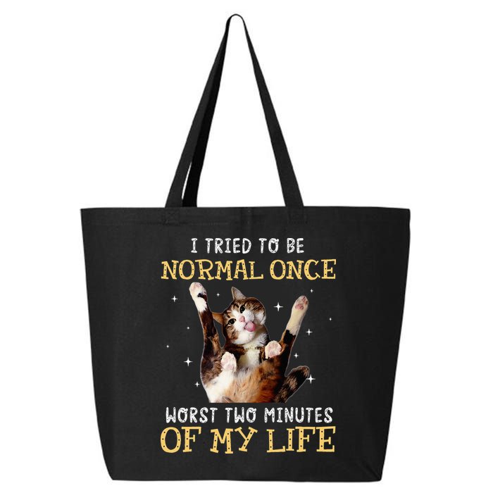 I Tried To Be Normal Once Worst Two Minutes Of My Life 25L Jumbo Tote