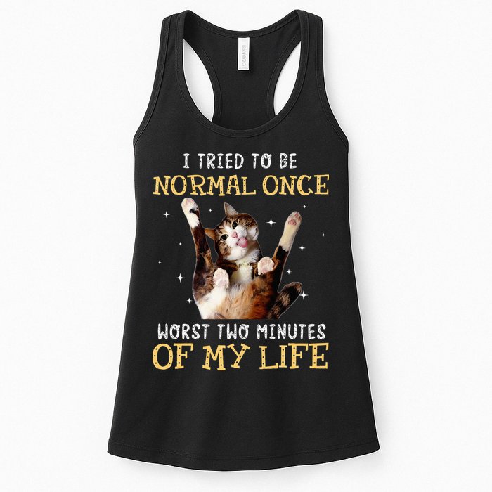 I Tried To Be Normal Once Worst Two Minutes Of My Life Womens Tank Top