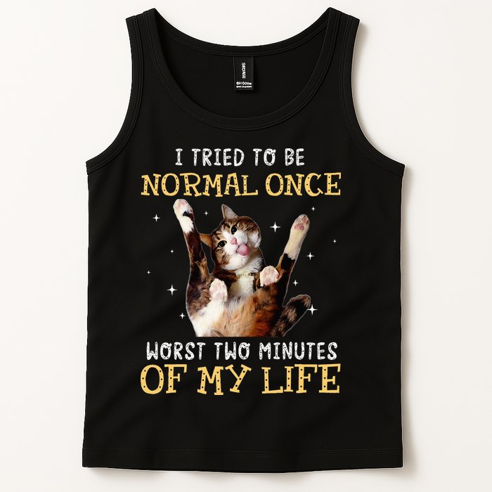 I Tried To Be Normal Once Worst Two Minutes Of My Life Tank Top