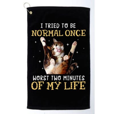 I Tried To Be Normal Once Worst Two Minutes Of My Life Golf Towel