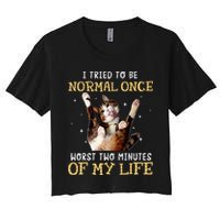 I Tried To Be Normal Once Worst Two Minutes Of My Life Crop Top