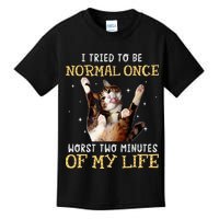 I Tried To Be Normal Once Worst Two Minutes Of My Life Kids T-Shirt