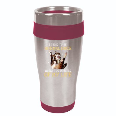 I Tried To Be Normal Once Worst Two Minutes Of My Life 16oz Travel Tumbler