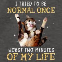 I Tried To Be Normal Once Worst Two Minutes Of My Life Vector Backpack