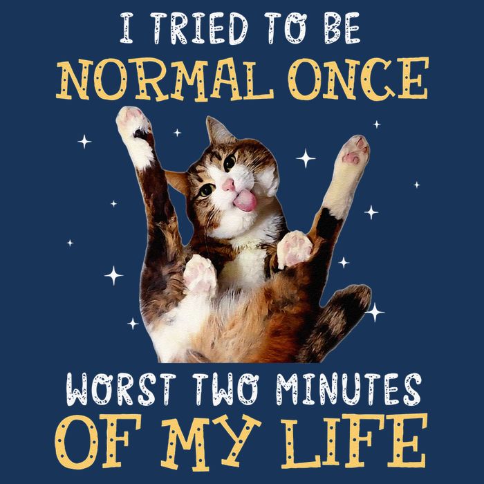I Tried To Be Normal Once Worst Two Minutes Of My Life Infant Baby Jersey Bodysuit