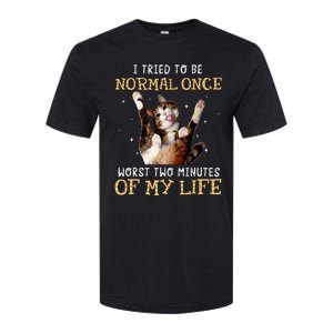 I Tried To Be Normal Once Worst Two Minutes Of My Life Softstyle CVC T-Shirt