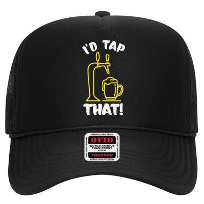 I'D TAP THAT Beer Fest Funny Beer Drinking Beer Lover High Crown Mesh Back Trucker Hat