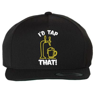 I'D TAP THAT Beer Fest Funny Beer Drinking Beer Lover Wool Snapback Cap