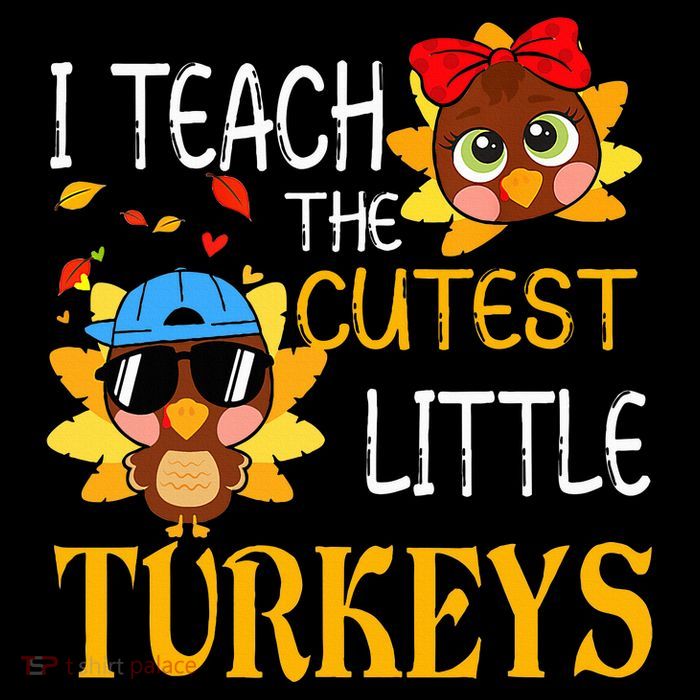 I Teach The Cutest Little Turkeys For Teacher Thanksgiving Sustainable Bucket Hat