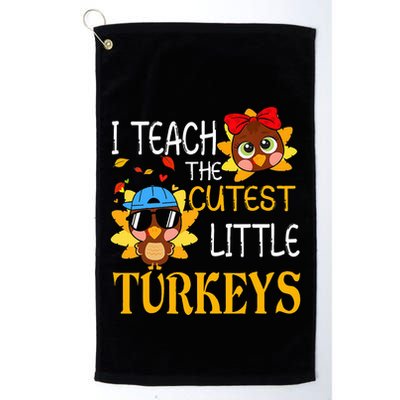 I Teach The Cutest Little Turkeys For Teacher Thanksgiving Golf Towel
