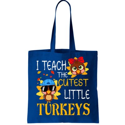 I Teach The Cutest Little Turkeys For Teacher Thanksgiving Tote Bag