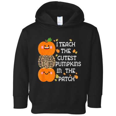 I Teach The Cutest Pumpkins In The Patch Leopard For Teacher Toddler Hoodie