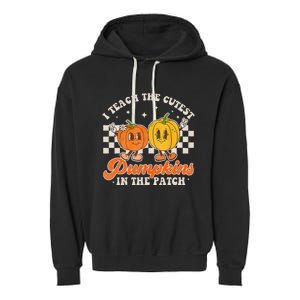 I Teach The Cutest Pumpkins In The Patch Retro Teacher Fall Garment-Dyed Fleece Hoodie