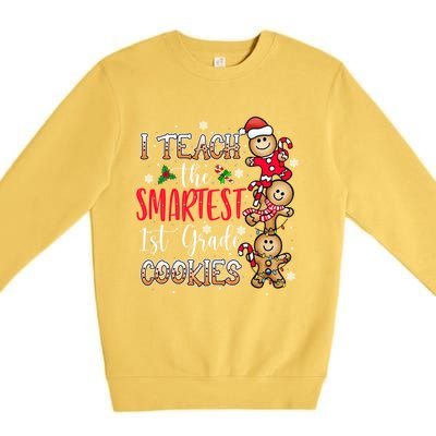 I Teach The Smartest Cookies 1St Grade Teacher Christmas Gift Premium Crewneck Sweatshirt