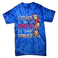 I Teach The Smartest Cookies 1St Grade Teacher Christmas Gift Tie-Dye T-Shirt