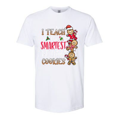 I Teach The Smartest Cookies 1St Grade Teacher Christmas Gift Softstyle CVC T-Shirt