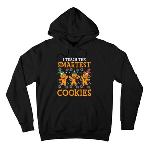 I Teach The Smartest Cookies Teacher Christmas Hoodie