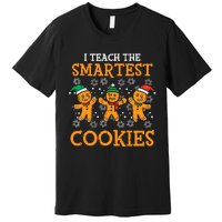 I Teach The Smartest Cookies Teacher Christmas Premium T-Shirt