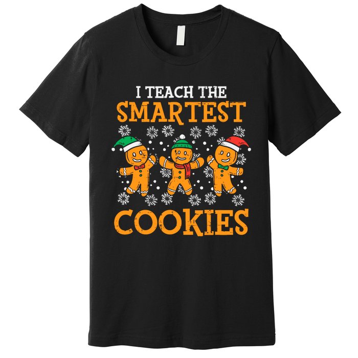 I Teach The Smartest Cookies Teacher Christmas Premium T-Shirt