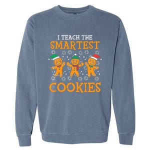 I Teach The Smartest Cookies Teacher Christmas Garment-Dyed Sweatshirt