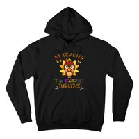 I Teach The Cutest Turkeys Funny Teacher Thanksgiving Hoodie