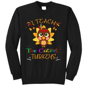 I Teach The Cutest Turkeys Funny Teacher Thanksgiving Sweatshirt