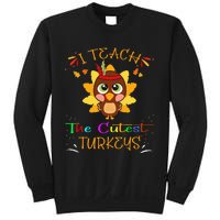 I Teach The Cutest Turkeys Funny Teacher Thanksgiving Sweatshirt