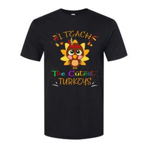 I Teach The Cutest Turkeys Funny Teacher Thanksgiving Softstyle CVC T-Shirt