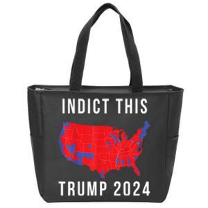 Indict This Trump 2024 Zip Tote Bag