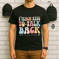 I Teach To Talk Back Groovy Speech Language Pathologist T-Shirt