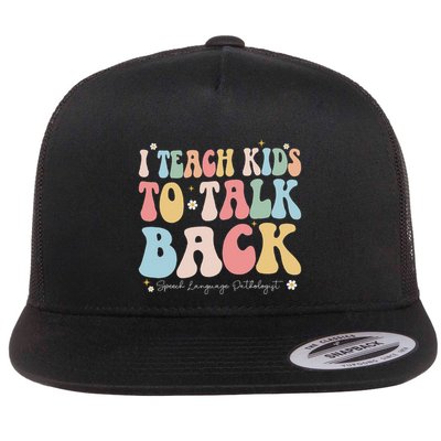 I Teach To Talk Back Groovy Speech Language Pathologist Flat Bill Trucker Hat