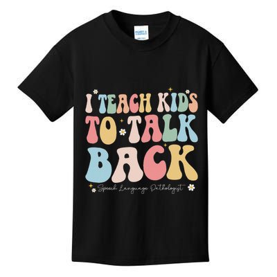 I Teach To Talk Back Groovy Speech Language Pathologist Kids T-Shirt