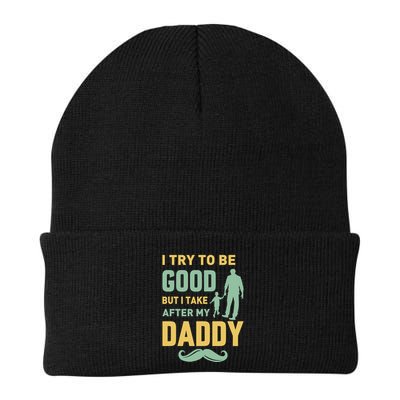 I Try To Be Good But I Take After My Daddy Knit Cap Winter Beanie