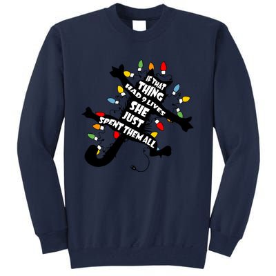 If That Thing Had 9 Ives She Just Spent Them All Funny Cat Christmas Lights Tall Sweatshirt