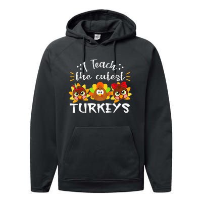 I Teach The Cutest Turkeys Teacher Thanksgiving Fall Season Performance Fleece Hoodie