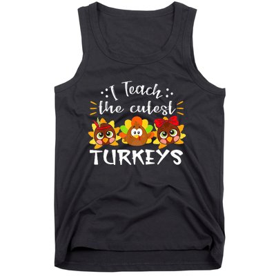 I Teach The Cutest Turkeys Teacher Thanksgiving Fall Season Tank Top