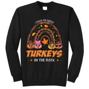 I Teach The Cutest Turkey In The Flock Rainbow Thanksgiving Sweatshirt