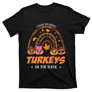 I Teach The Cutest Turkey In The Flock Rainbow Thanksgiving T-Shirt