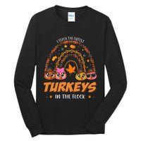 I Teach The Cutest Turkey In The Flock Rainbow Thanksgiving Tall Long Sleeve T-Shirt