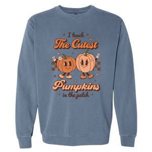 I Teach The Cutest Pumpkins In The Patch Retro Teacher Fall Cool Gift Garment-Dyed Sweatshirt