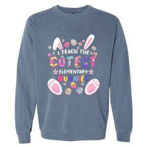 I Teach The Cutest Eletary Bunnies Teacher Easter Day Gift Garment-Dyed Sweatshirt