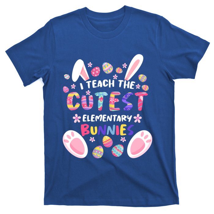 I Teach The Cutest Eletary Bunnies Teacher Easter Day Gift T-Shirt